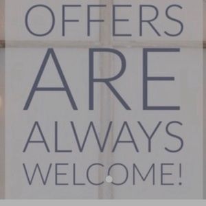 Offers are always welcome